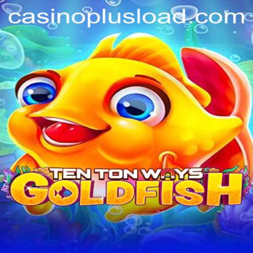 Exploring TenTonWaysGoldfish: A Casino Plus Experience